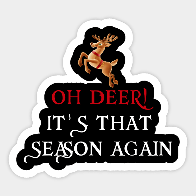 Oh Deer! It's That Season Again Sticker by cleverth